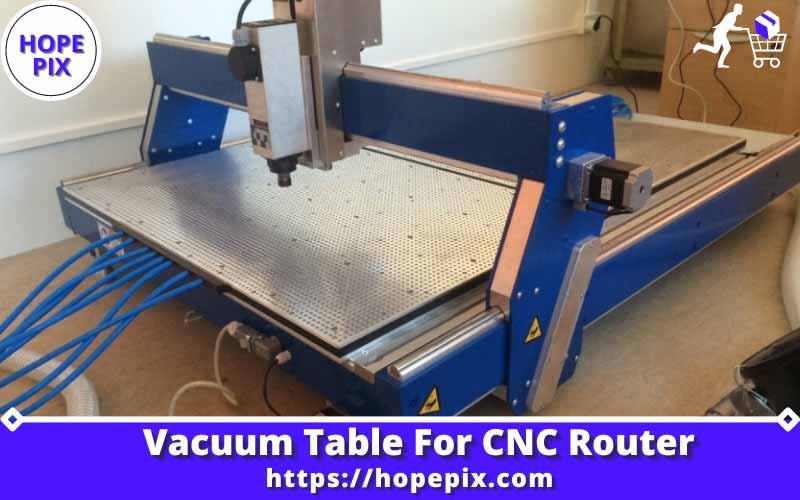 Vacuum Table For CNC Router