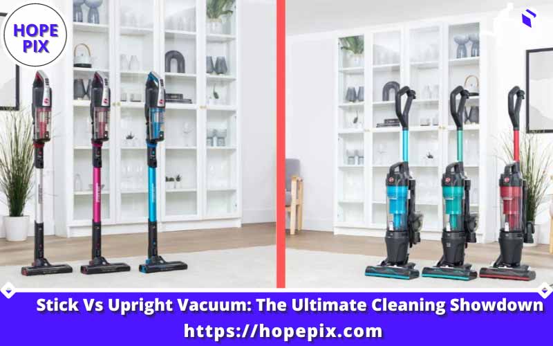 Stick Vs Upright Vacuum