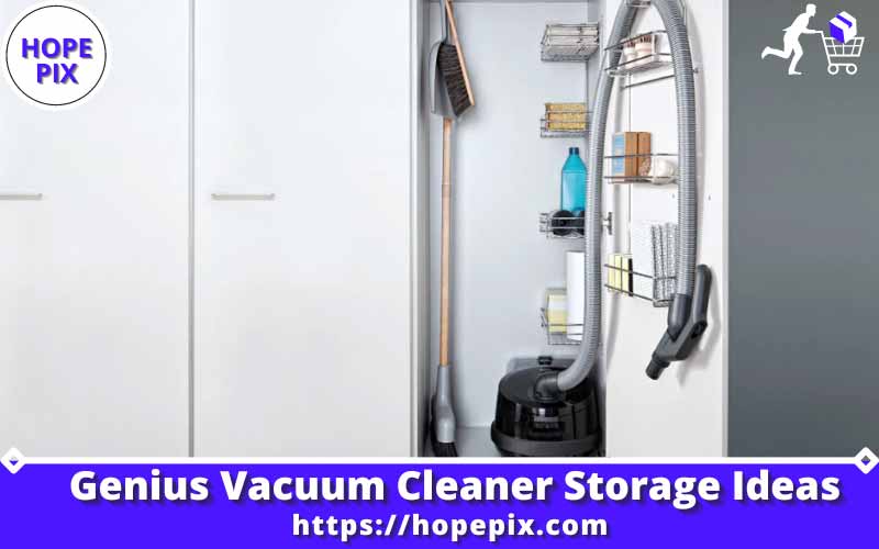 Vacuum Cleaner Storage Ideas