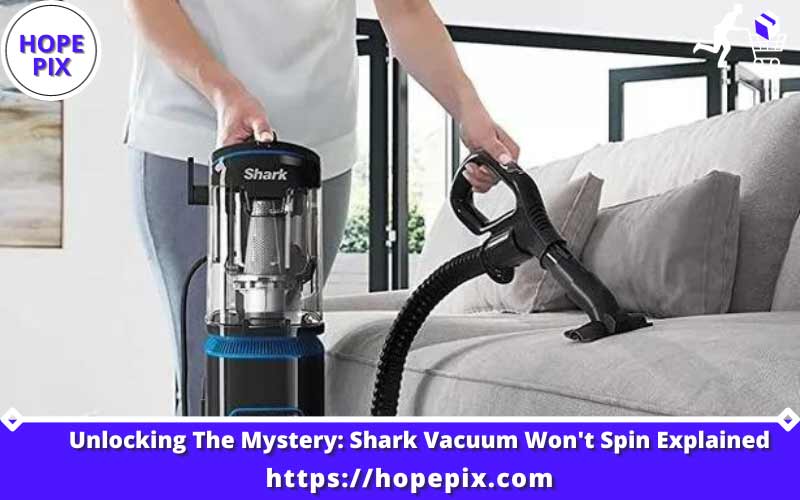 Shark Vacuum Wont Spin